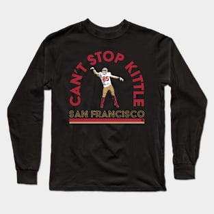 George Kittle Can'T S Long Sleeve T-Shirt